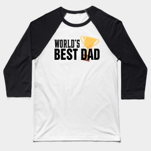 Simple World's Best Dad Typography with Trophy Baseball T-Shirt